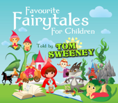 Favourite Fairy Tales for Children - Tom Sweeney