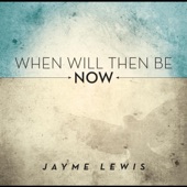 When Will Then Be Now artwork