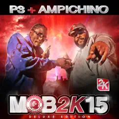 MOB2K15 (Deluxe Version) by Ampichino & P3 album reviews, ratings, credits