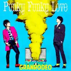 Punky Funky Love - Single - Granrodeo Punky Funky Love - Single - Granrodeo