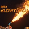 Blowtorch - Single
