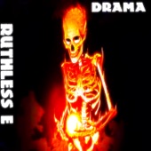 Ruthless E - Drama