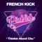 Thinkin About Chu (Dj Zimmo Remix) - French Kick lyrics