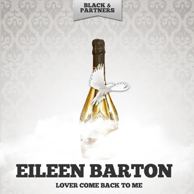 Lover Come Back To Me - Eileen Barton