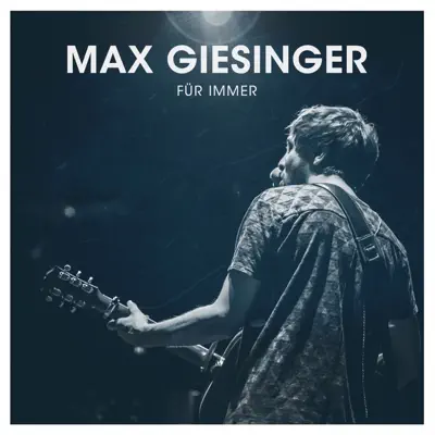 Für immer - Single - Max Giesinger