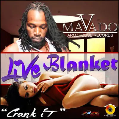 Live Blanket (Crank It) - Single - Mavado