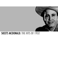 Skeets Mcdonald: The Hits of 1952 - Skeets Mcdonald