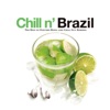 Chill N' Brazil - the Best of Electro-Bossa and Chill Out Remixes