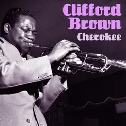 Cherokee - Single - Clifford Brown Cherokee - Single - Clifford Brown