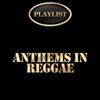 Anthems in Reggae Playlist, 2014