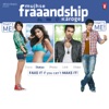 Mujhse Fraaandship Karoge (Original Motion Picture Soundtrack)