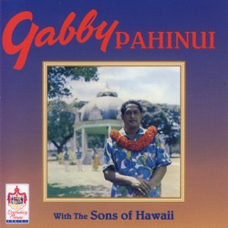 Gabby Pahinui - Hale Aniani & Lani Ha'aha'a