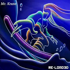 Re-Loaded by Mr. Krane album reviews, ratings, credits