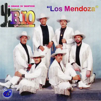 Los Mendoza - Conjunto Río Grande Los Mendoza - Conjunto Río Grande