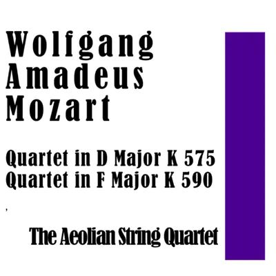 Wolfgang Amadeus Mozart: Quartet in D Major K 575 / Quartet in F Major K 590 - Alfred Cave