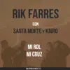 Stream & download Mi Rol Mi Cruz (feat. Santa Morte & Kairo) - Single