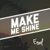 Make Me Shine - Single album lyrics, reviews, download