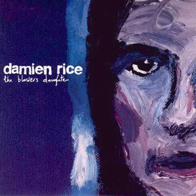 The Blowers Daughters - Single - Damien Rice