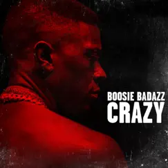 Crazy - Single by Boosie Badazz album reviews, ratings, credits