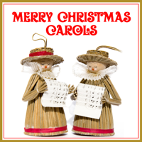 The Classic Carol Singers, The Christmas Spectaculars & The Christmas Children's Chorus - Merry Christmas Carols artwork