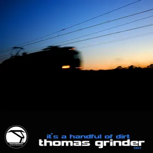 descargar álbum Thomas Grinder - Its A Handful Of Dirt