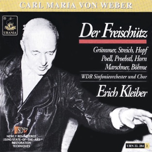 Weber: Der Freischütz – Wdr 1955 – Alfred Poell, Heiner Horn, Rita Streich, Westdeutschen Rundfunk Sinfonieorchester, Westdeutschen Rundfunk Chor & Erich Kleiber