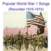 Popular World War 1 Songs (Vocals and Quartets) [Recorded 1916 – 1919], 2015