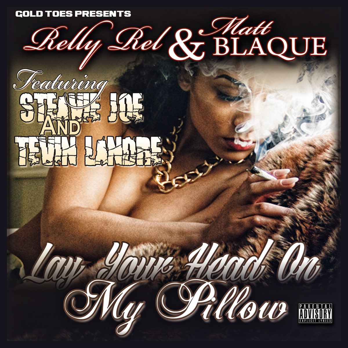 ‎Lay Your Head On My Pillow (feat. Stevie Joe & Tevin Landre) - Single by Relly Rel & Matt