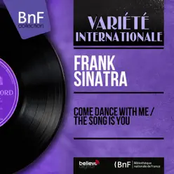 Come Dance with Me / The Song Is You (feat. Billy May et son orchestre) [Mono Version] - Single - Frank Sinatra