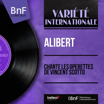 Chante les opérettes de Vincent Scotto (Mono Version) - EP - Alibert