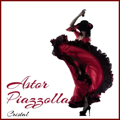 Cristal - Ástor Piazzolla