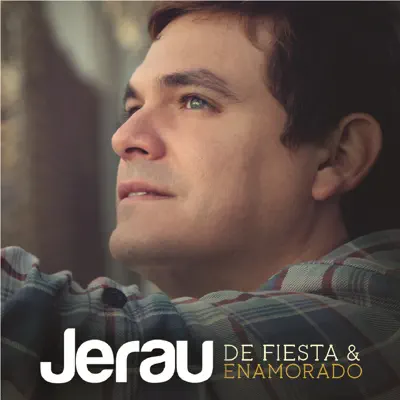 De Fiesta & Enamorado - Jerau De Fiesta & Enamorado - Jerau