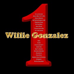 Willie Gonzalez - Si Tu Fueras Mia