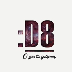 D8 - O Que Tu Quiseres