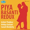 Piya Basanti (Redux) - Single