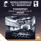 Furtwängler Conducts Tchaikovsky: Symphony No. 5 - Wagner: Prelude and Isolde's Death - Wilhelm Furtwängler & Orchestra Sinfonica Di Torino Della RAI