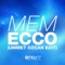 Ecco (Ummet Ozcan Radio Edit) - MEM lyrics