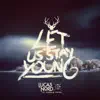 Let Us Stay Young (Lucas Nord vs. Urban Cone) [feat. Urban Cone] - Single album lyrics, reviews, download
