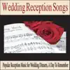 Wedding Reception Songs: Popular Reception Music for Wedding Dinners, a Day to Remember album lyrics, reviews, download