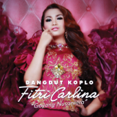 Goyang Nusantara (DANGDUT KOPLO) - Fitri Carlina