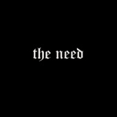 The Need - Kathy Quaalude