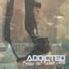 Addicted (feat. Natalie Gioia) [Radio Edit] - Single