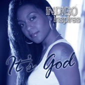 Indigo Inspires - It's God