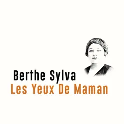 Les yeux de maman - Single - Berthe Sylva Les yeux de maman - Single - Berthe Sylva