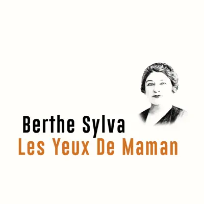 Les yeux de maman - Single - Berthe Sylva