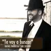 Stream & download Te Voy a Buscar (feat. Luis Segura) - Single