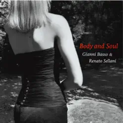 Body and Soul - Renato Sellani Body and Soul - Renato Sellani
