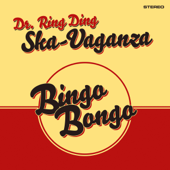 Bingo Bongo - Dr. Ring Ding Ska Vaganza