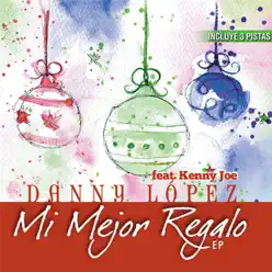 Mi Mejor Regalo EP - Danny Lopez