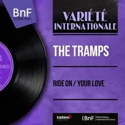 Ride On / Your Love (Mono Version) - Single - The Trammps Ride On / Your Love (Mono Version) - Single - The Trammps